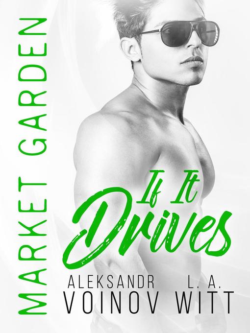 Title details for If It Drives by Aleksandr Voinov - Available